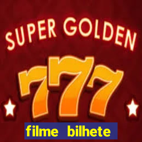 filme bilhete premiado completo dublado